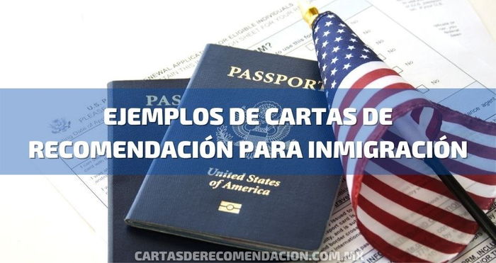 Texto escrito Ejemplos de Cartas de Recomendación para Inmigración . Imagen de dos pasaportes de Estados Unidos y la bandera americana.